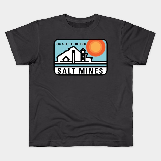 Salt Mines Kids T-Shirt by GoAwayGreen